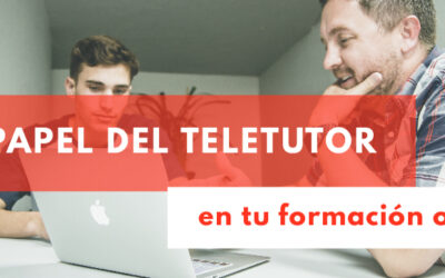 Cuál es el papel del teletutor en tu formación online