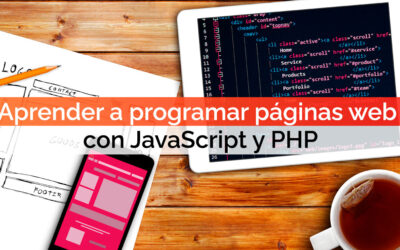 Cómo aprender a programar páginas web con JavaScript y PHP
