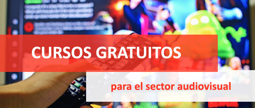 Cursos gratuitos para el sector audiovisual | Mis Cursos y Formación