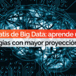 Cursos gratis de Big Data: aprende una de las tecnologías con mayor proyección laboral
