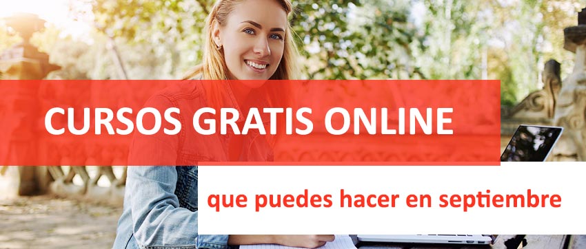 Cursos gratis online que puedes hacer en septiembre | Mis Cursos y Formación