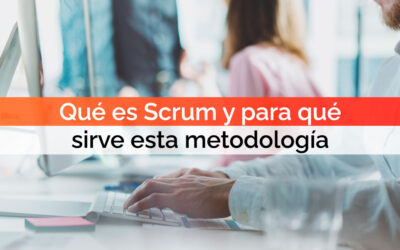 Qué es Scrum y para qué sirve esta metodología
