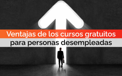 Ventajas de los cursos gratuitos para personas desempleadas