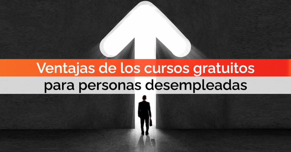 Ventajas de lo cursos gratuitos para desempleados