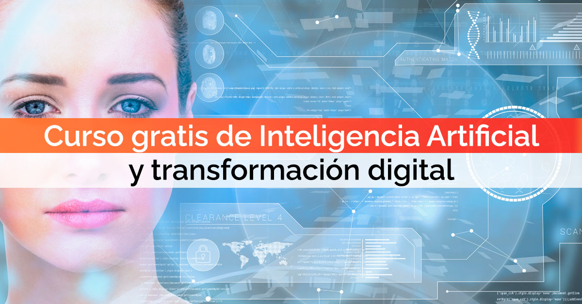 Curso gratis de Inteligencia Artificial y transformación digital