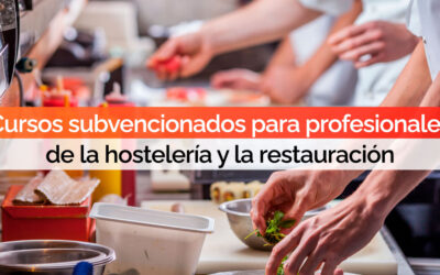 Cursos subvencionados para profesionales de la hostelería y la restauración