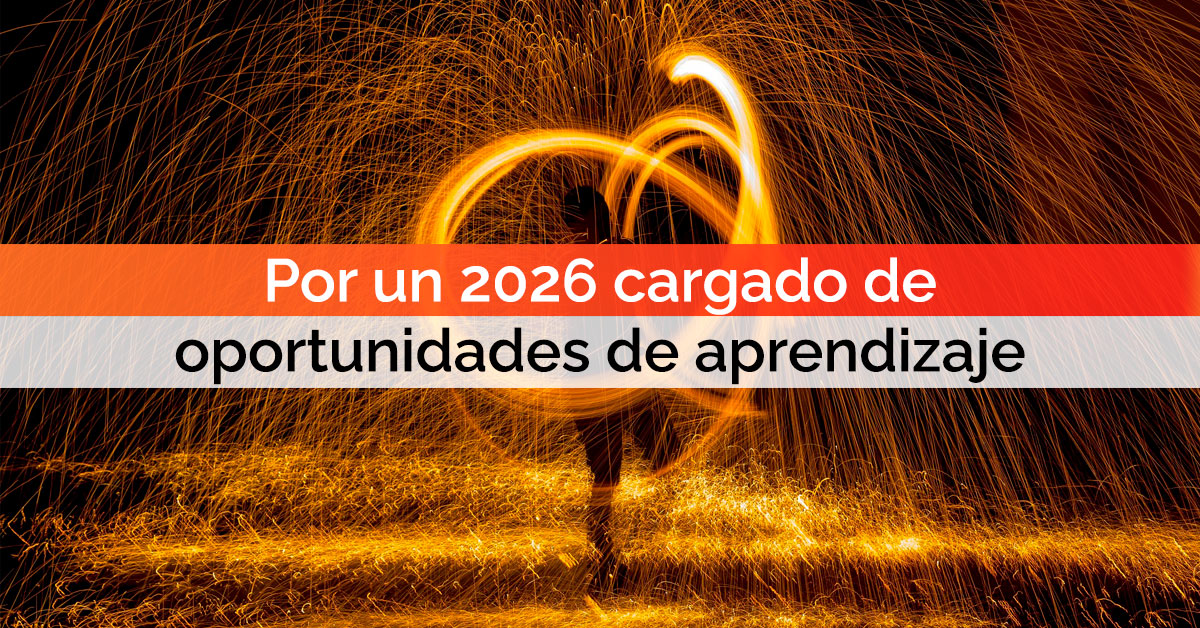 Por un 2026 cargado de oportunidades de aprendizaje