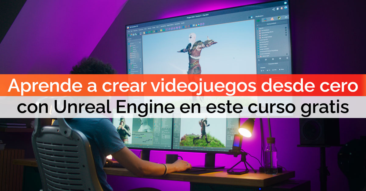 Aprende a crear videojuegos desde cero con Unreal Engine en este curso gratis