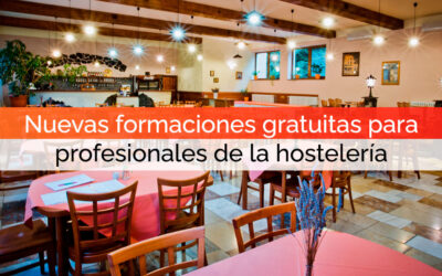Nuevas formaciones gratuitas para profesionales de la hostelería