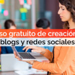 Curso gratuito de creación de blogs y redes sociales: aprende a comunicarte en Internet